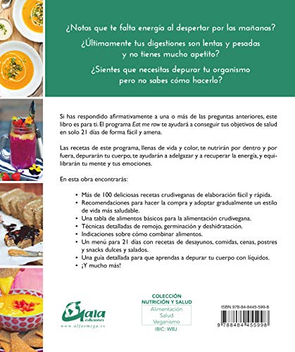 Eat Me Raw. Programa crudivegano 21 días. Contiene más de 100 recetas crudiveganas detox (Nutrición y salud)