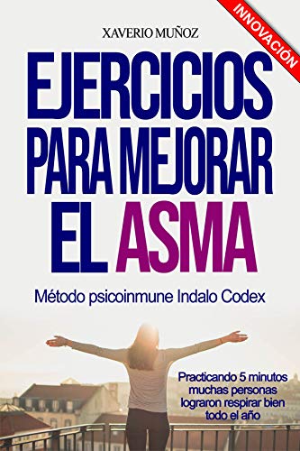 EJERCICIOS PARA MEJORAR EL ASMA (Indalo Codex nº 30)