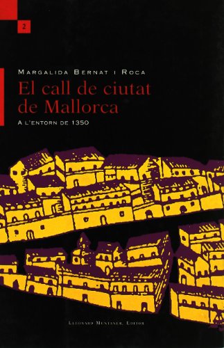 El call de ciutat de Mallorca: a l'entorn de 1350