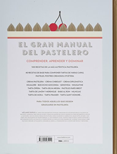 El gran manual del pastelero: Para hacer realidad tus sueños más golosos (PRÁCTICA)