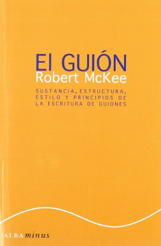 El guión. Story: Sustancia, estructura, estilo y principios de la escritura de guiones (Minus)