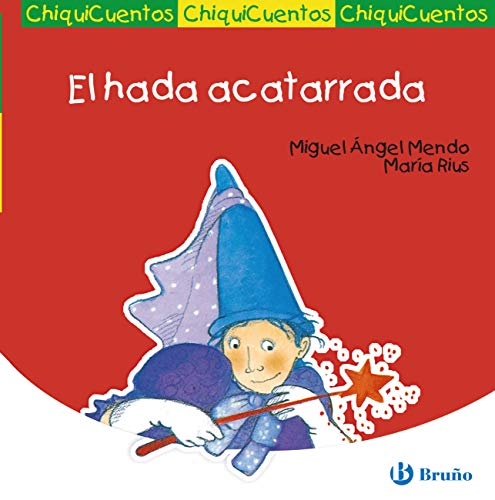 El hada acatarrada (Castellano - A PARTIR DE 3 AÑOS - CUENTOS - ChiquiCuentos nº 6)