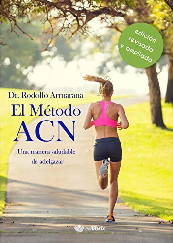 El Método ACN, una manera saludable de adelgazar : Edición ampliada