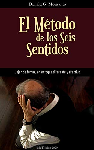 El Método de los Seis Sentidos: Deje de fumar, un enfoque diferente y efectivo
