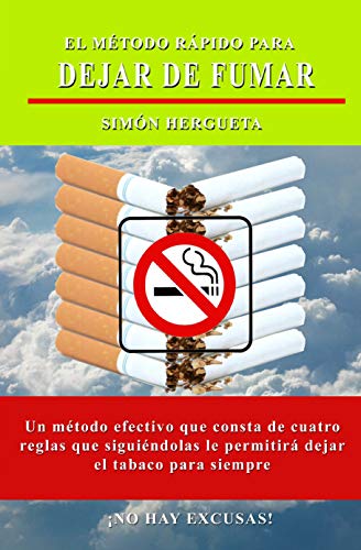 El método rápido para dejar de fumar: No hay excusas