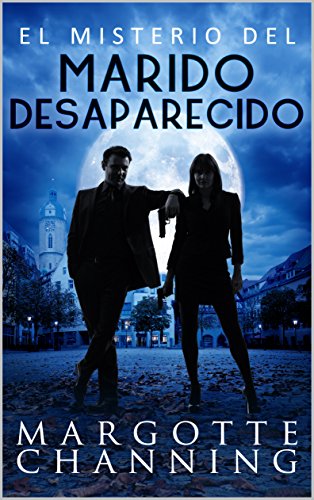 EL MISTERIO DEL MARIDO DESAPARECIDO: Reeditada 2020: Un nuevo género de novela, Suspense Romántico