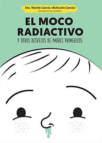 El moco radiactivo (Psicología y salud)