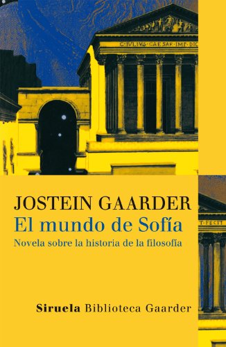 El mundo de Sofía: Novela sobre la historia de la filosofía: 1 (Las Tres Edades / Biblioteca Gaarder)