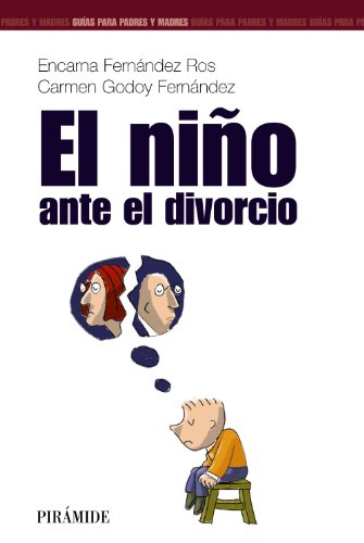 El niño ante el divorcio (Guías para padres y madres)