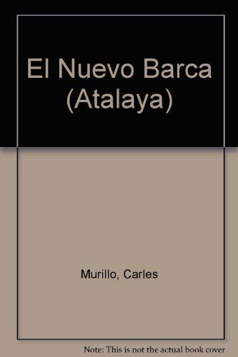 El nuevo Barça.: Contado por sus protagonistas (ATALAYA)