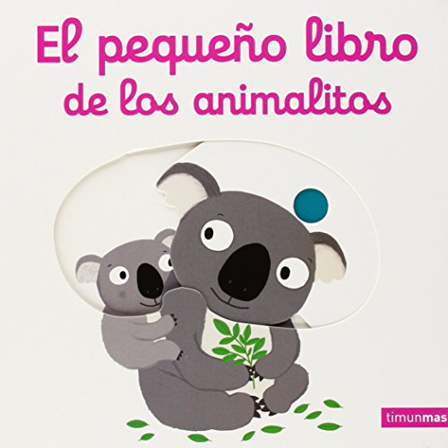 El pequeño libro de los animalitos (Libros con solapas y lengüetas)