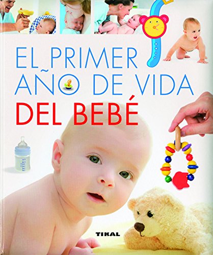 El primer año de vida del bebé (Embarazo y primeros años)