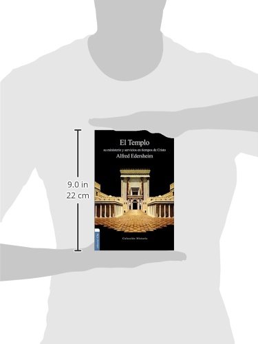 El Templo: Su ministerio y servicios en tiempos de Cristo (Coleccion Historia)