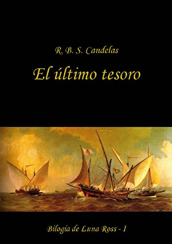 El último tesoro (Bilogía de Luna Ross nº 1)