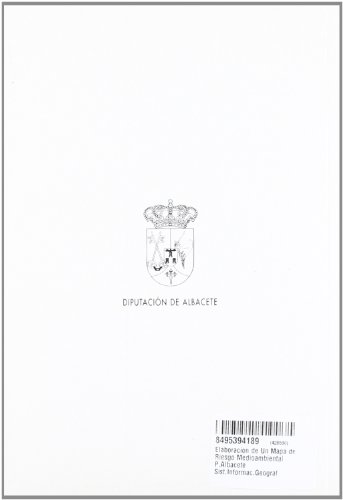 Elaboracion de Un Mapa de Riesgo Medioambiental P.Albacete Sist.Informac.Geograf