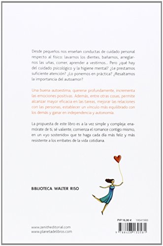 Enamórate de ti: El valor imprescindible de la autoestima (Biblioteca Walter Riso)