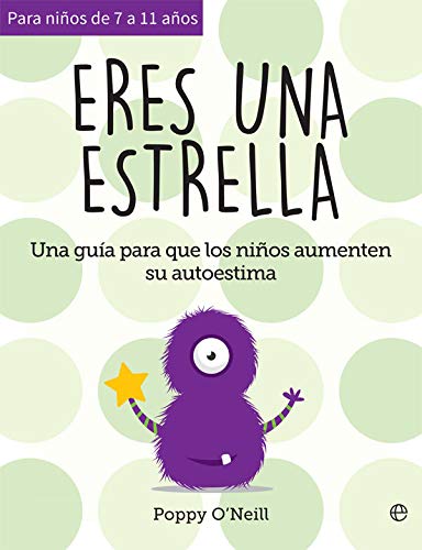 Eres una estrella: Una guía para que los niños aumenten su autoestima