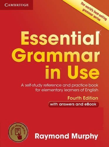 Essential Grammar in Use. Fourth edition. Book with answers and Interactive eBook (Grammar in Use Camb07)