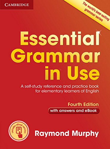 Essential Grammar in Use. Fourth edition. Book with answers and Interactive eBook (Grammar in Use Camb07)