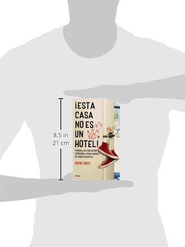 ¡Esta casa no es un hotel!: Manual de educación emocional para padres de adolescentes (Divulgación)
