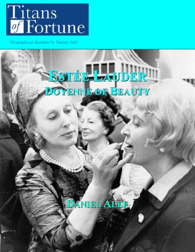 Estée Lauder: Doyenne of Beauty (Titans of Fortune) (English Edition)