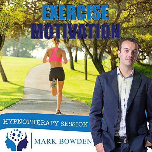 Exercise Motivation Hypnosis CD - Get Motivated to Get in Shape with the Power of Your Mind Using Hypnotherapy by Mark Bowden (2016-10-21)