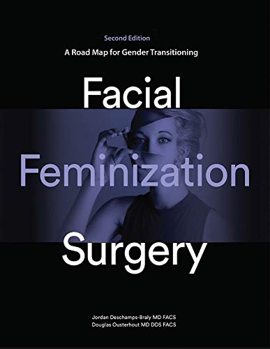 Facial Feminization Surgery: A Road Map for Gender Transitioning