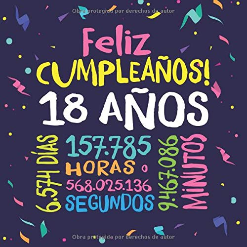 Feliz Cumpleaños - 18 Años: Un libro de visitas para fiesta de 18 cumpleaños – Decoración y regalos originales para hombres y mujeres - 18 años - ... para felicitaciones y fotos de los invitados