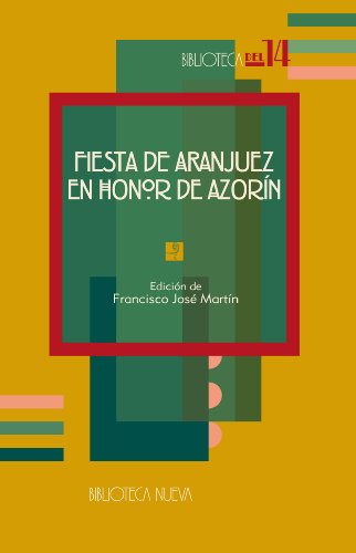 FIESTA DE ARANJUEZ EN HONOR DE AZORÍN (Biblioteca del 14 nº 78)