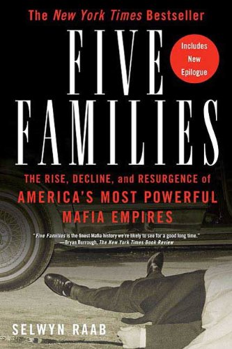 Five Families: The Rise, Decline, and Resurgence of America's Most Powerful Mafia Empires (English Edition)