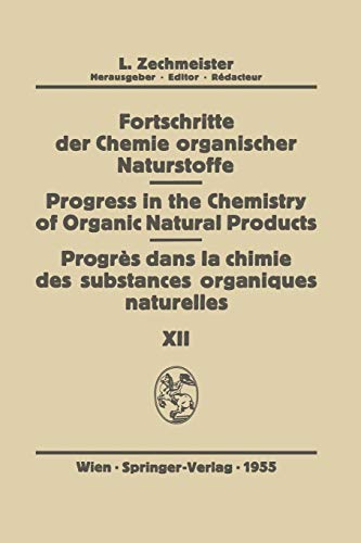 Fortschritte der Chemie Organischer Naturstoffe/Progress in the Chemistry of Organic Natural Products/Progres dans la Chimie des Substances Organiques Naturelŀes: 12