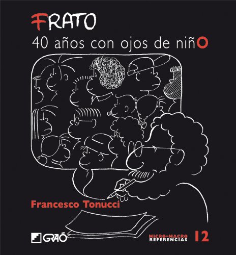 FRATO, 40 años con ojos de niño (MICRO-MACRO REFERENCIAS nº 12)