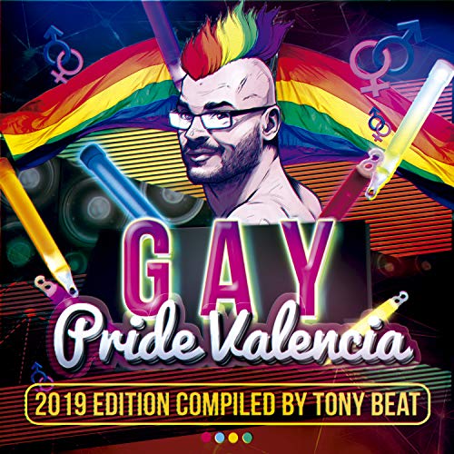 GAY PRIDE VALENCIA 2019 COMPILED BY TONY BEAT