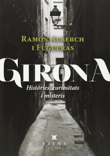 Girona. Històries, Curiositats I Misteris (Fora de col·lecció)