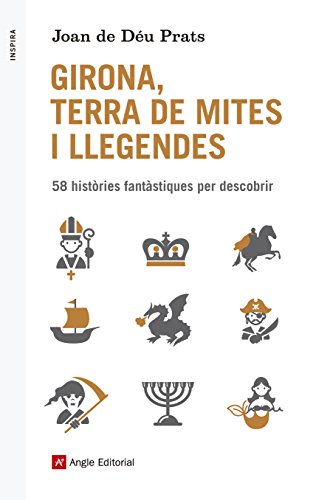 Girona, Terra De Mites I Llegendes (Inspira)