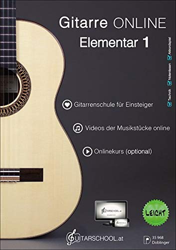 Gitarre Online Elementar 1: Gitarrenschule für Einsteiger inklusive Videos (online) und Onlinekurs (optional)