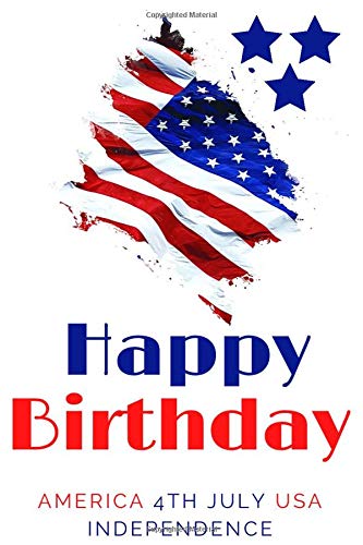 Happy Independence Day: Lined Notebook America Celebrates for yourself or if giving as a gift, it is sure to impress your Girlfriend/Boyfriend, ... x 9" inch,100 Pages (Anglais) Broché