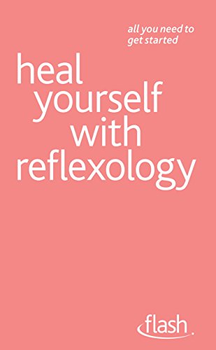Heal Yourself with Reflexology: Flash (English Edition)
