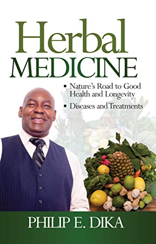 Herbal Treatment : Nature’s Road to Good Health and Longevity (English Edition)