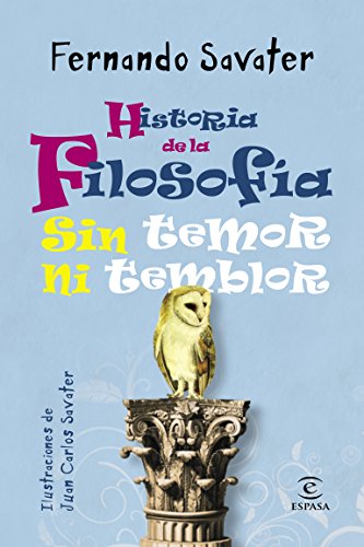 Historia de la Filosofía sin temor ni temblor (ESPASA JUVENIL)