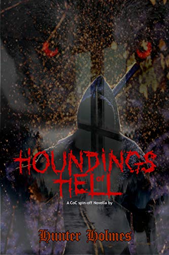 Houndings of Hell: CoC Spin-off (English Edition)
