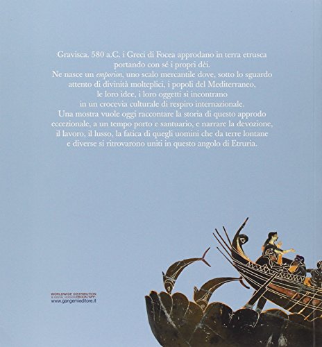 Il mare che univa. Gravisca santuario mediterraneo. Catalogo della mostra (Civitavecchia, 20 giugno-20 luglio 2014). Ediz. illustrata (Arti visive, architettura e urbanistica)