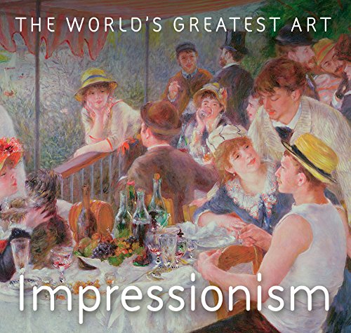 Impressionism (The World's Greatest Art)