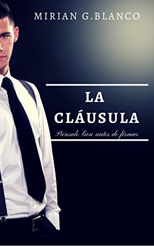 LA CLÁUSULA: Piénsalo bien antes de firmar