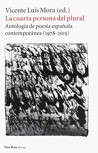 La cuarta persona del plural: Antología de poesía española contemporánea (POESIA)