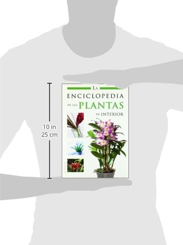 La Enciclopedia de las Plantas de Interior (Enciclopedias Libsa)