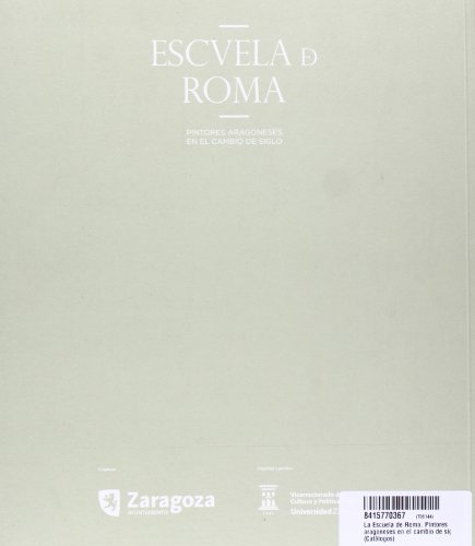 La Escuela de Roma. Pintores aragoneses en el cambio de siglo (Catálogos)