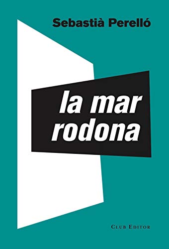 La mar rodona (El Club dels Novel·listes Book 92) (Catalan Edition)