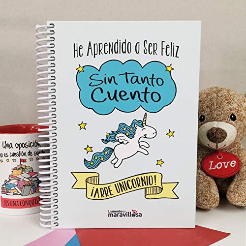 La Mente es Maravillosa - Cuaderno A5 (He aprendido a ser feliz sin tanto cuento ¡Arre unicornio!) Regalo para amiga con dibujos (Diseño Unicornio)