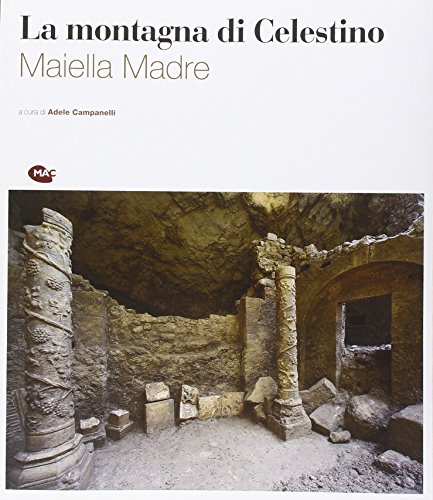 La montagna di Celestino «Maiella Madre»